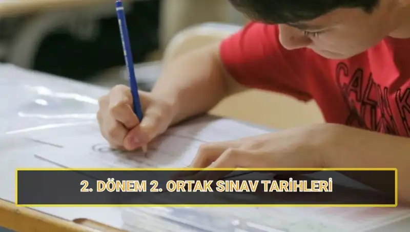 2023-2024 Eğitim Döneminde 2. Dönem Ortak Yazılı Sınavları Ne Zaman Yapılacak?
