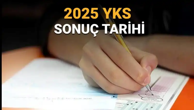 2025 YKS Sonuçları Hakkında Tüm Bilgiler: Tarih ve Süreç